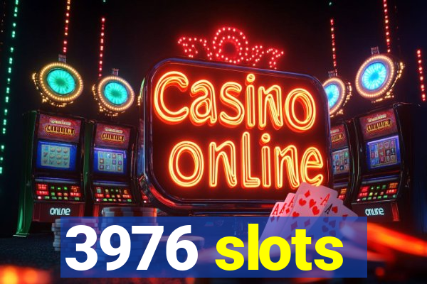 3976 slots